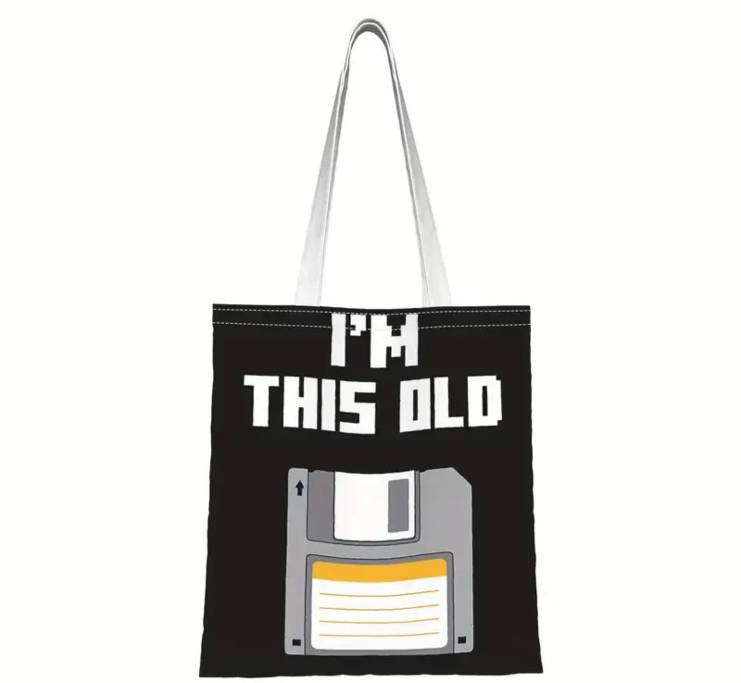 I’m this old Tote
