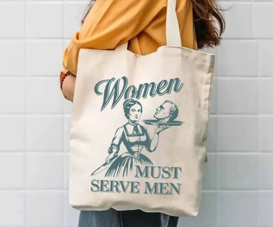 Woman must serve men tote